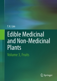 Edible Medicinal And Non Medicinal Plants : Volume 3, Fruits