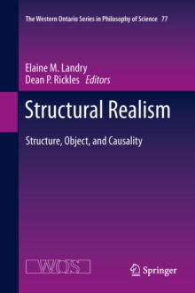 Structural Realism : Structure, Object, and Causality