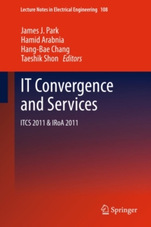 IT Convergence and Services : ITCS & IRoA 2011