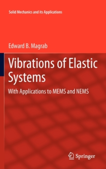 Vibrations of Elastic Systems : With Applications to MEMS and NEMS, Hardback Book Vibrations of Elastic Systems : With Applications to MEMS and NEMS, Hardback Book