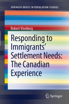 Responding to Immigrants' Settlement Needs: The Canadian Experience