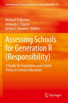 Assessing Schools for Generation R (Responsibility) : A Guide for Legislation and School Policy in Science Education