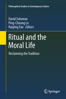 Ritual and the Moral Life : Reclaiming the Tradition