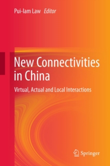 New Connectivities in China : Virtual, Actual and Local Interactions