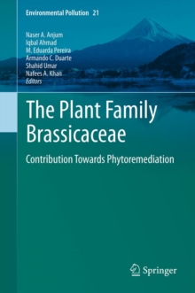 The Plant Family Brassicaceae : Contribution Towards Phytoremediation