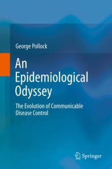 An Epidemiological Odyssey : The Evolution of Communicable Disease Control