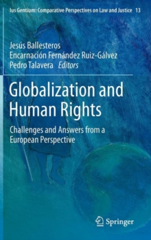 Globalization and Human Rights : Challenges and Answers from a European Perspective, Hardback Book Globalization and Human Rights : Challenges and Answers from a European Perspective, Hardback Book