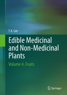 Edible Medicinal And Non-Medicinal Plants : Volume 4, Fruits