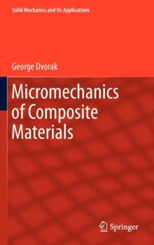 Micromechanics of Composite Materials, Hardback Book Micromechanics of Composite Materials, Hardback Book