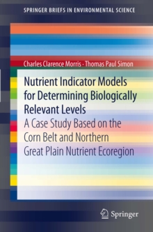 Nutrient Indicator Models for Determining Biologically Relevant Levels : A case study based on the Corn Belt and Northern Great Plain Nutrient Ecoregion