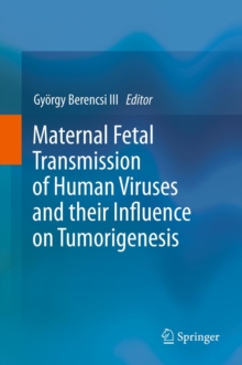 Maternal Fetal Transmission of Human Viruses and their Influence on Tumorigenesis