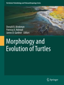 Morphology and Evolution of Turtles