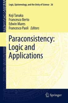 Paraconsistency: Logic and Applications