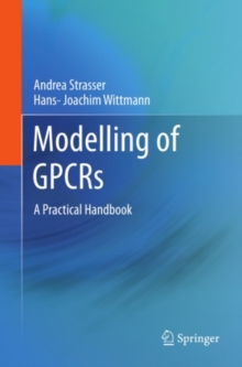 Modelling of GPCRs : A Practical Handbook