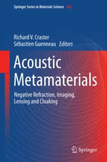 Acoustic Metamaterials : Negative Refraction, Imaging, Lensing and Cloaking