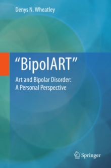 BipolART : Art and Bipolar Disorder: A Personal Perspective