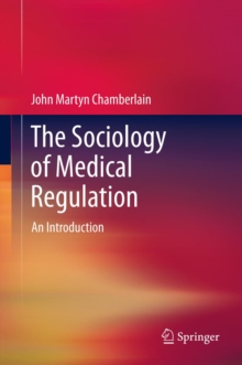 The Sociology of Medical Regulation : An Introduction