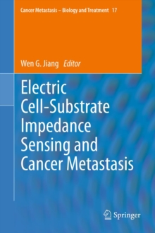 Electric Cell-Substrate Impedance Sensing  and Cancer Metastasis