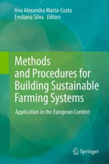 Methods and Procedures for Building Sustainable Farming Systems : Application in the European Context