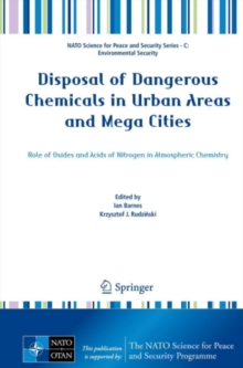 Disposal of Dangerous Chemicals in Urban Areas and Mega Cities : Role of Oxides and Acids of Nitrogen in Atmospheric Chemistry