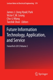 Future Information Technology, Application, and Service : FutureTech 2012 Volume 2