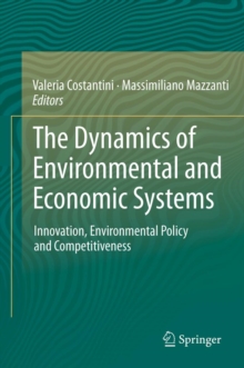 The Dynamics of Environmental and Economic Systems : Innovation, Environmental Policy and Competitiveness