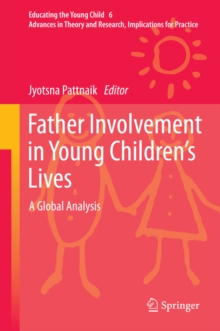 Father Involvement in Young Children's Lives : A Global Analysis