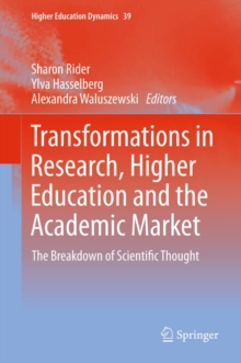 Transformations in Research, Higher Education and the Academic Market : The Breakdown of Scientific Thought