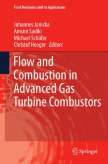 Flow and Combustion in Advanced Gas Turbine Combustors