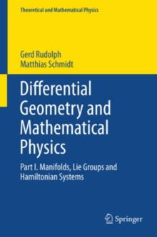 Differential Geometry and Mathematical Physics : Part I. Manifolds, Lie Groups and Hamiltonian Systems