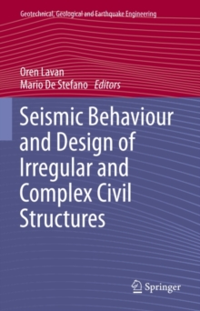 Seismic Behaviour and Design of Irregular and Complex Civil Structures