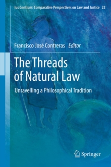 The Threads of Natural Law : Unravelling a Philosophical Tradition