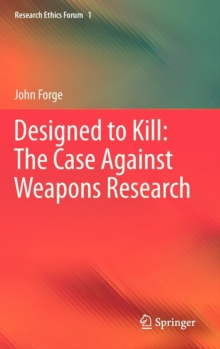 Designed to Kill: The Case Against Weapons Research, Hardback Book Designed to Kill: The Case Against Weapons Research, Hardback Book