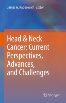 Head & Neck Cancer: Current Perspectives, Advances, and Challenges