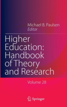 Higher Education: Handbook of Theory and Research : Volume 28, Hardback Book Higher Education: Handbook of Theory and Research : Volume 28, Hardback Book