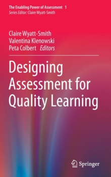 Designing Assessment for Quality Learning, Hardback Book Designing Assessment for Quality Learning, Hardback Book