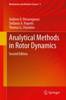 Analytical Methods in Rotor Dynamics : Second Edition