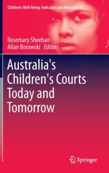 Australia's Children's Courts Today and Tomorrow, Hardback Book Australia's Children's Courts Today and Tomorrow, Hardback Book