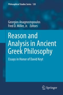 Reason and Analysis in Ancient Greek Philosophy : Essays in Honor of David Keyt