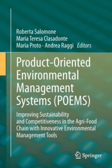 Product-Oriented Environmental Management Systems (POEMS) : Improving Sustainability and Competitiveness in the Agri-Food Chain with Innovative Environmental Management Tools