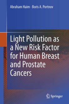 Light Pollution as a New Risk Factor for Human Breast and Prostate Cancers