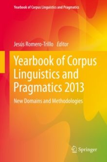 Yearbook of Corpus Linguistics and Pragmatics 2013 : New Domains and Methodologies