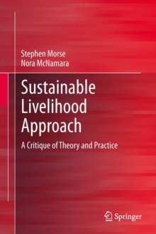 Sustainable Livelihood Approach : A Critique of Theory and Practice