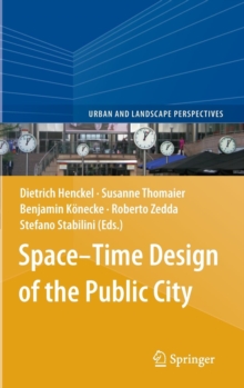 Space-Time Design of the Public City, Hardback Book Space-Time Design of the Public City, Hardback Book