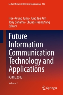 Future Information Communication Technology and Applications : ICFICE 2013