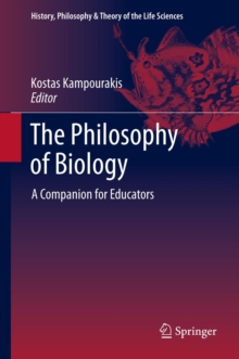 The Philosophy of Biology : A Companion for Educators