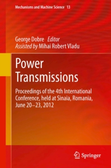 Power Transmissions : Proceedings of the 4th International Conference, held at Sinaia, Romania, June 20 -23, 2012