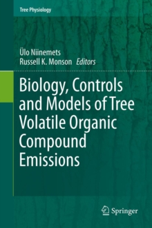 Biology, Controls and Models of Tree Volatile Organic Compound Emissions