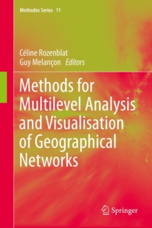 Methods for Multilevel Analysis and Visualisation of Geographical Networks