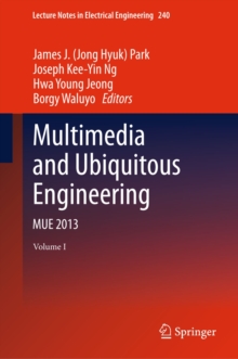 Multimedia and Ubiquitous Engineering : MUE 2013